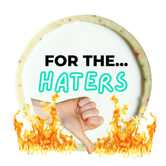 For The... Haters